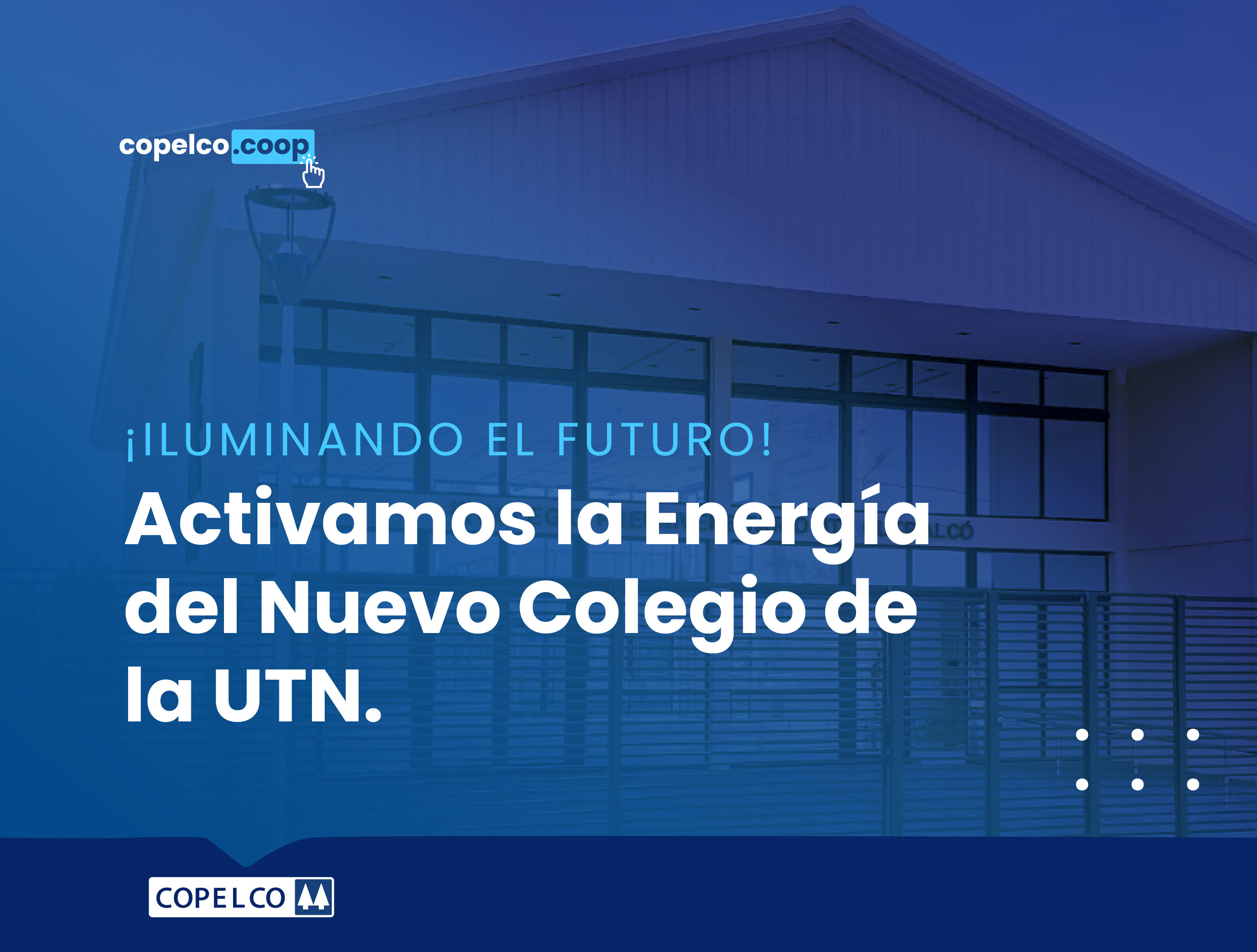 ¡Iluminando el Futuro! Copelco Energiza el Nuevo Colegio de la UTN